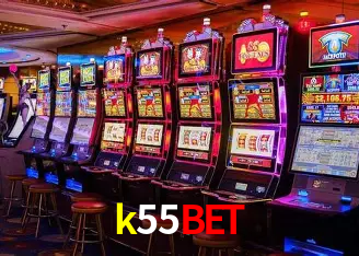 Descubra o Mundo do Cassino Online com k55bet